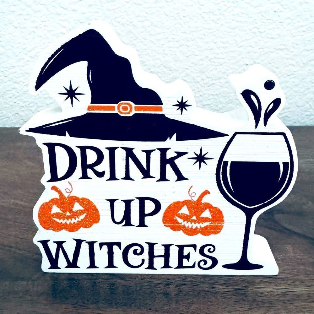 Drink Up Witches Cocktail Bar Halloween Witch Pumpkin Decor Sign